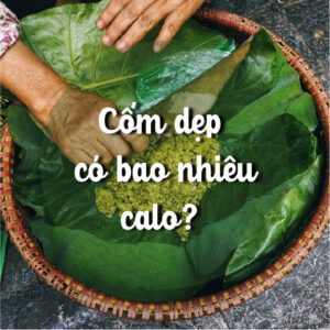 Cốm dẹp có bao nhiêu calo?